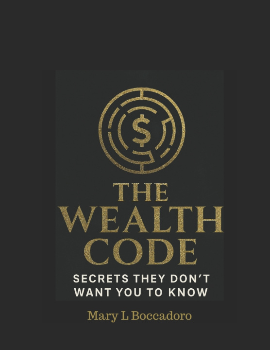 Knjiga The Wealth Code Mary L Boccadoro