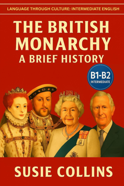 Kniha The British Monarchy Susie Collins