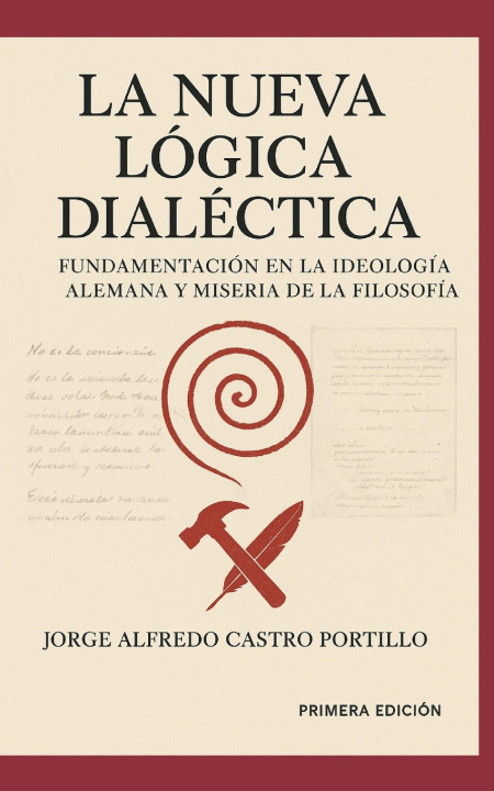Kniha LA NUEVA LÓGICA DIALÉCTICA Jorge Alfredo Castro Portillo