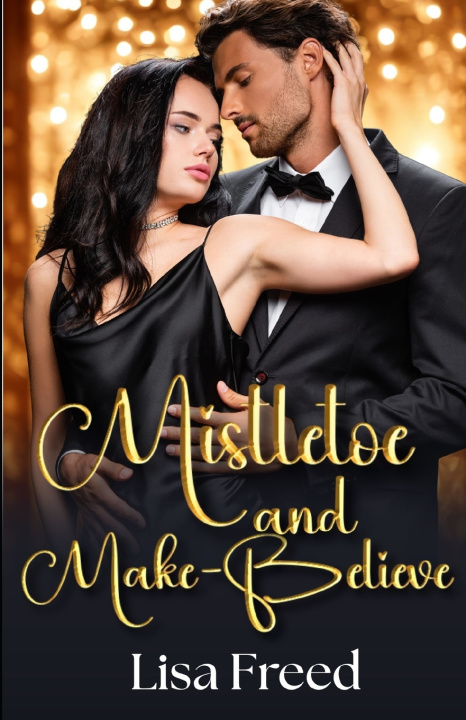 Kniha Mistletoe and Make-Believe Lisa Freed