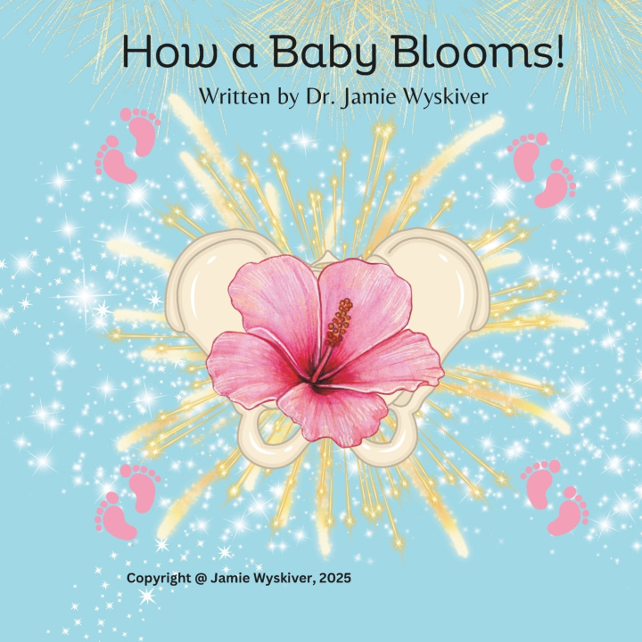 Knjiga How a Baby Blooms! Jamie Wyskiver