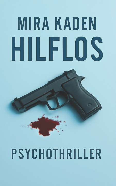 Kniha Hilflos Mira Kaden