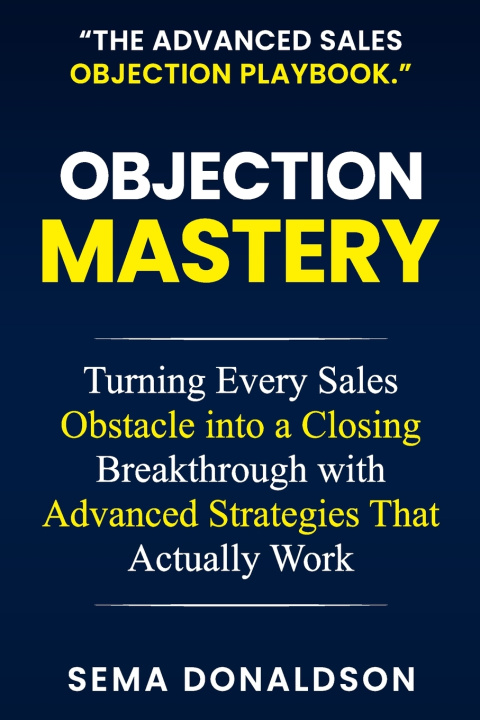 Knjiga OBJECTION MASTERY SEMA DONALDSON