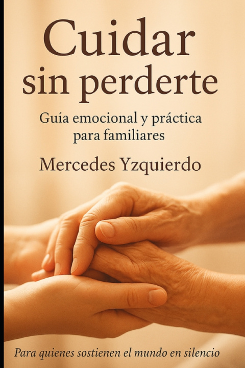 Knjiga Cuidar sin perderte Mercedes Yzquierdo