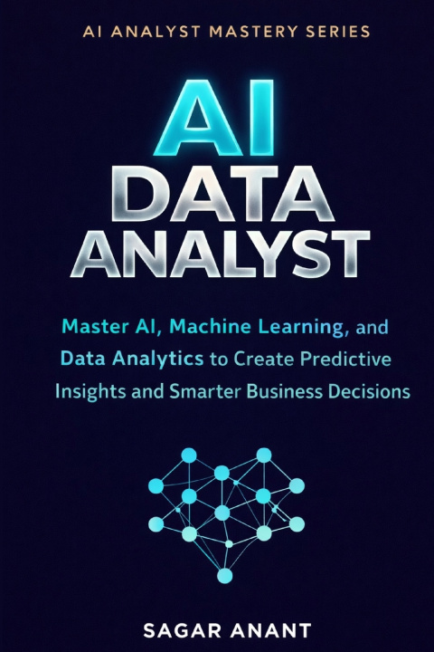 Knjiga AI Data Analyst Sagar Anant