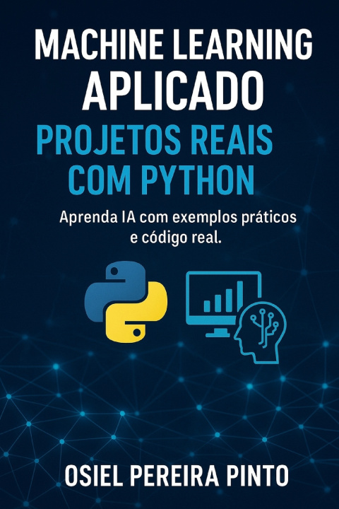 Knjiga Machine Learning Aplicado OSIEL PINTO