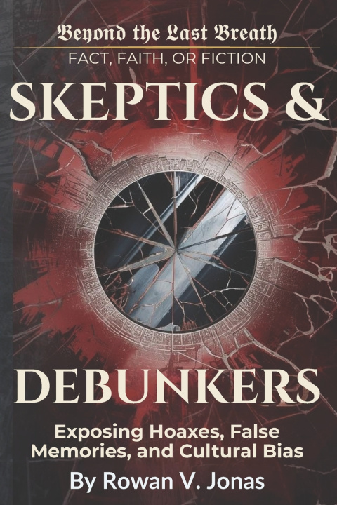 Kniha SKEPTICS & DEBUNKERS Rowan V. Jonas