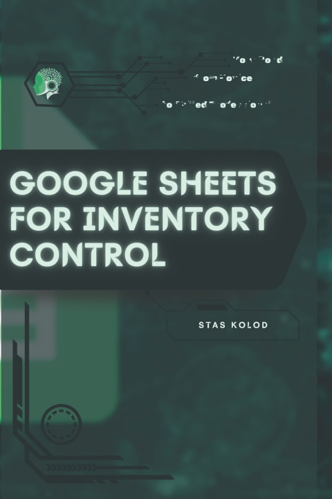Knjiga Google Sheets for Inventory Control Stas Kolod