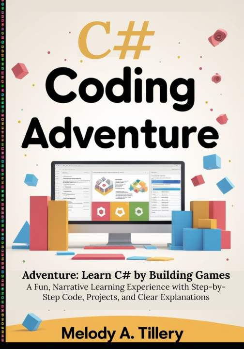 Knjiga The C# Coding Adventure Melody A. Tillery
