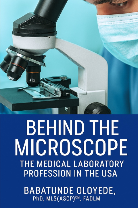 Knjiga Behind the Microscope Babatunde Oloyede
