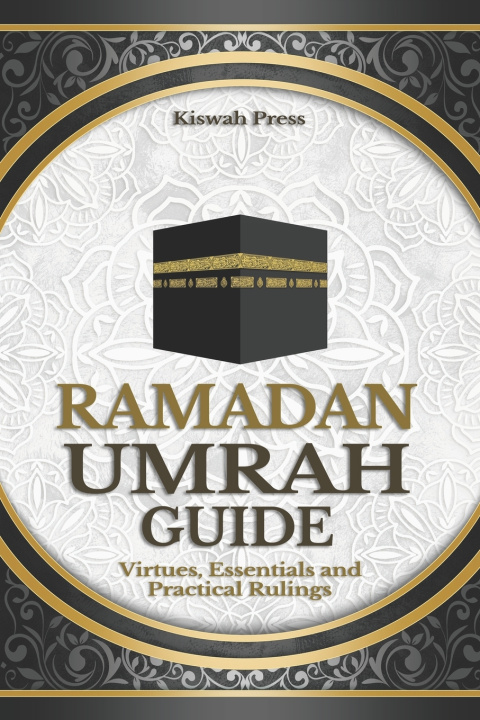 Knjiga Ramadan Umrah Guide Kiswah Press