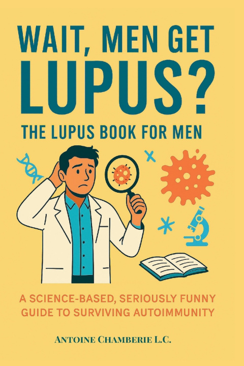 Kniha Wait, Men Get Lupus? ANTOINE CHAMBERIE