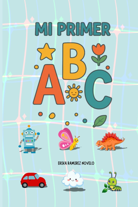 Kniha MI PRIMER ABC Erika Ramírez Novelo