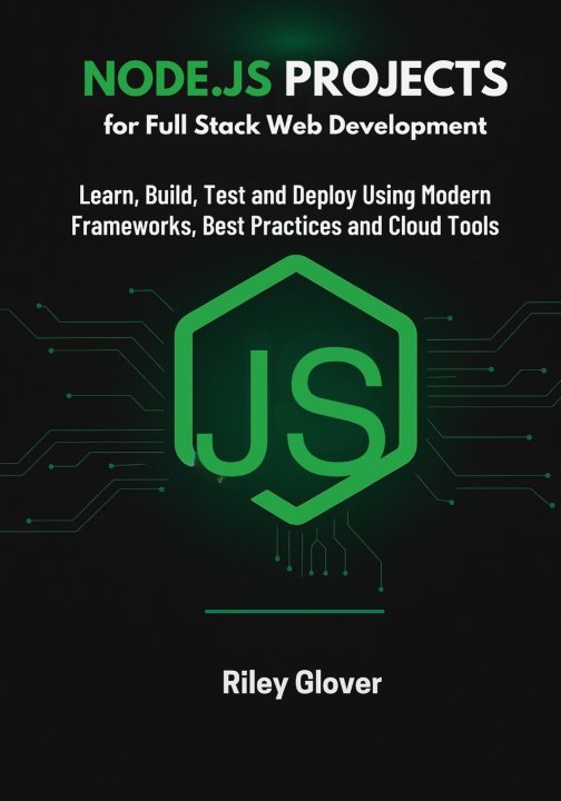 Knjiga Node.js Projects for Full Stack Web Development Riley Glover