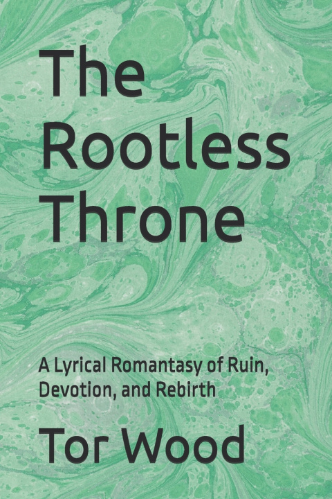 Knjiga The Rootless Throne Tor Wood