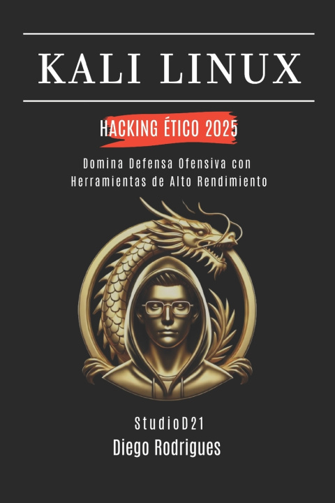 Kniha KALI LINUX HACKING ÉTICO 2025 Diego Rodrigues