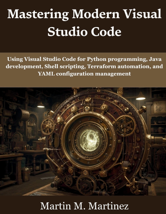 Knjiga Mastering Modern Visual Studio Code Martin M. Martinez