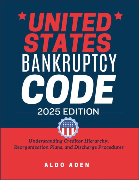 Kniha UNITED STATES BANKRUPTCY CODE ALDO ADEN