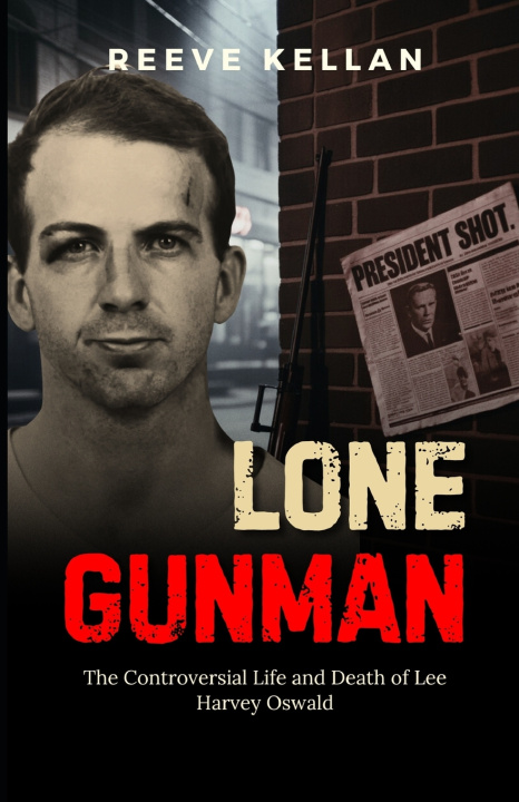 Knjiga Lone Gunman Reeve Kellan