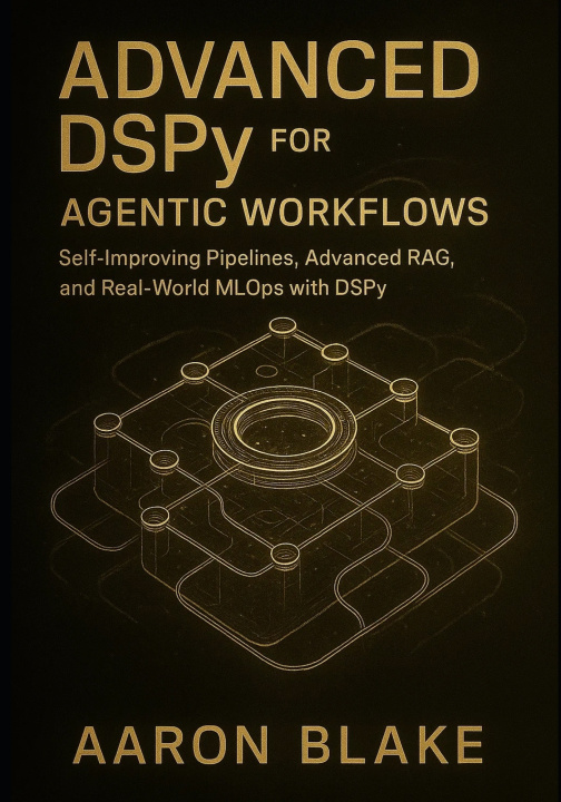 Kniha Advanced DSPy for Agentic Workflows Aaron Blake