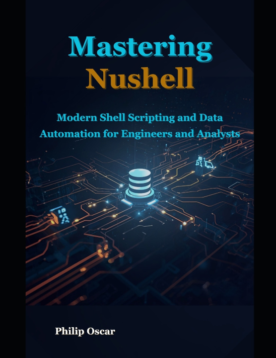 Knjiga Mastering Nushell Philip Oscar