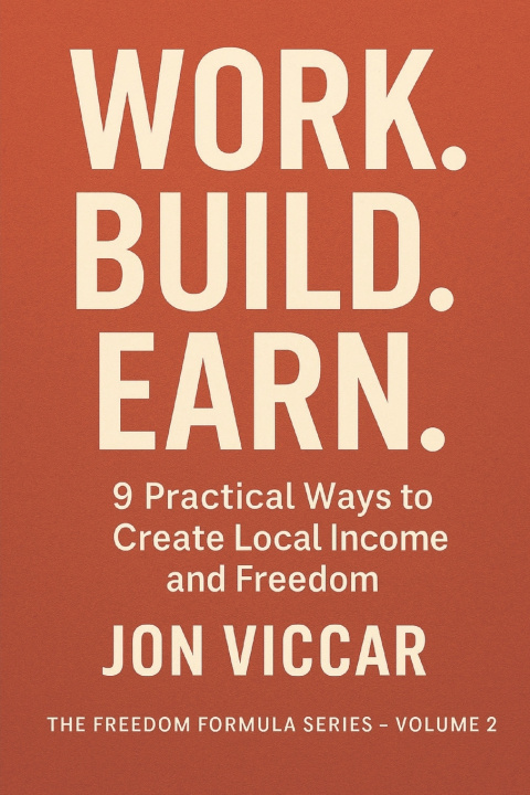 Kniha Work. Build. Earn. Jon Viccar