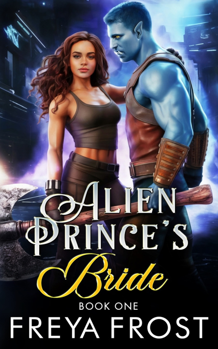 Kniha Alien Prince's Bride Freya Frost