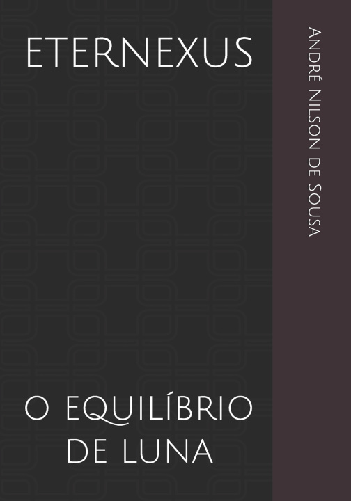 Kniha ETERNEXUS André Nilson De Sousa Santos