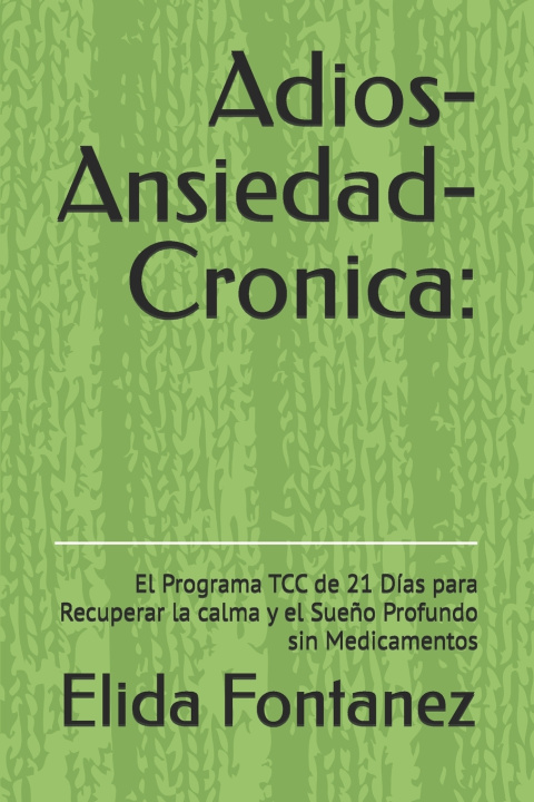 Kniha Adios-Ansiedad-Cronica Elida Fontanez