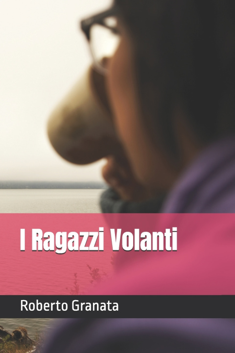 Buch I Ragazzi Volanti Roberto Granata