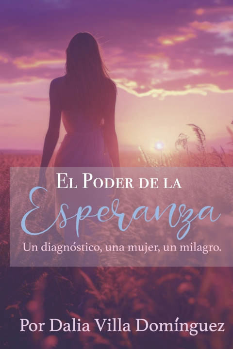 Knjiga El Poder De la Esperanza Dalia Villa Domínguez