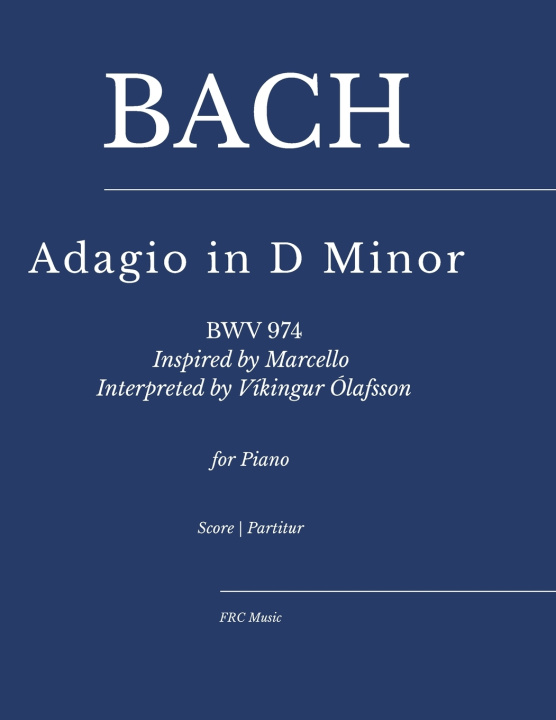 Boek Bach - Adagio in D Minor (BWV 974) Flavio Regis Cunha