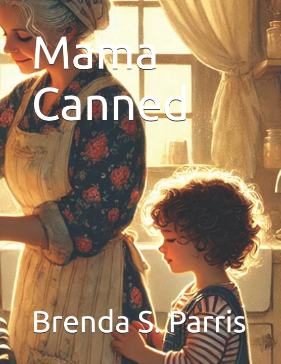 Knjiga Mama Canned Brenda S. Parris