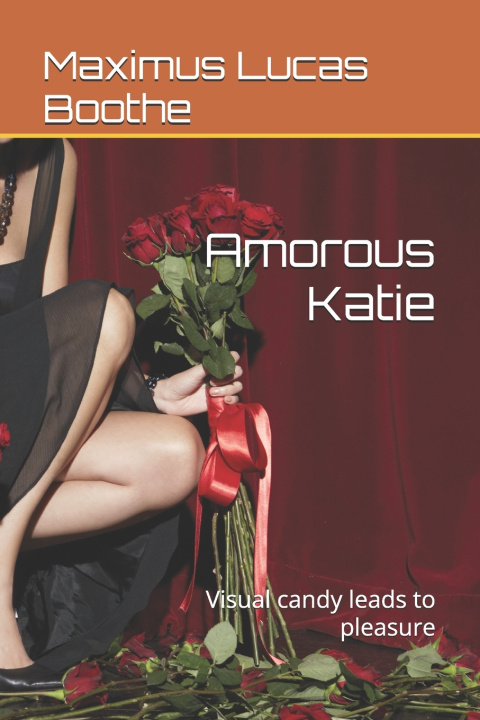 Kniha Amorous Katie Maximus Lucas Boothe