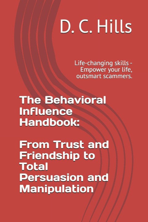 Kniha The Behavioral Influence Handbook D. C. Hills