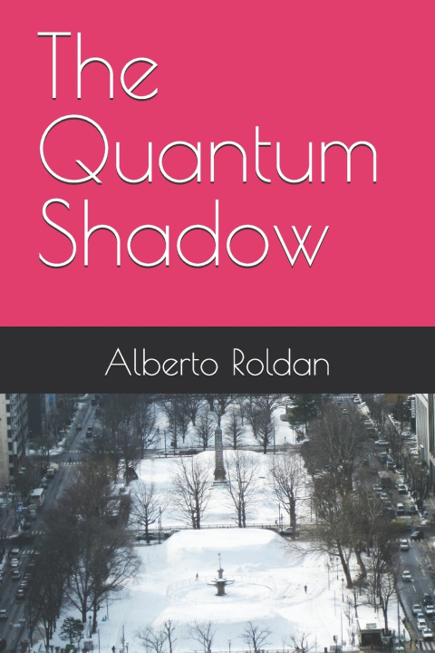 Kniha The Quantum Shadow Alberto Roldan