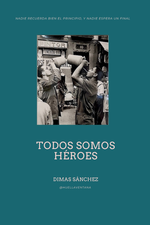 Knjiga Todos somos héroes DIMAS SANCHEZ