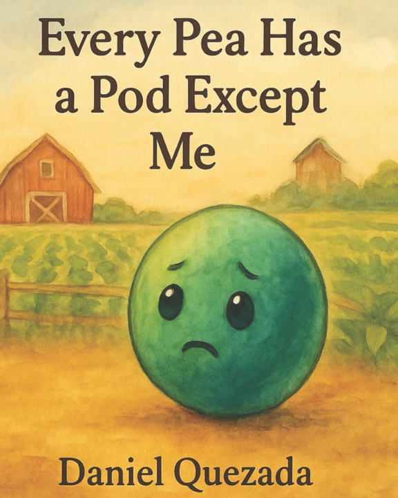 Kniha Every Pea Has a Pod Except Me Daniel Quezada