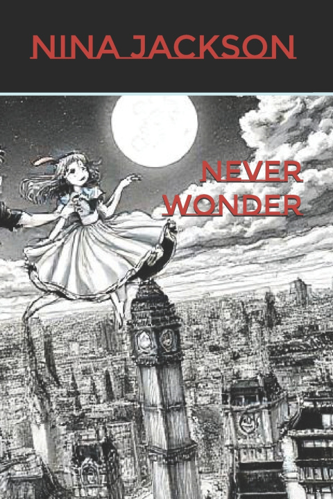 Kniha Never Wonder Nina Elizabeth Jackson