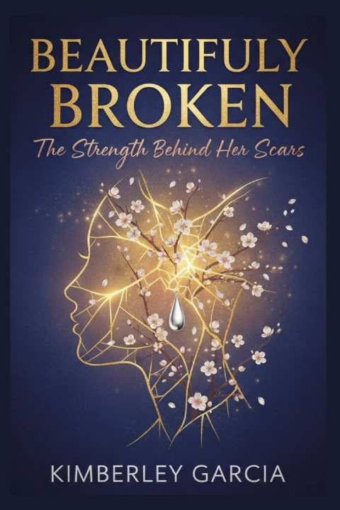 Kniha Beautifully Broken Kimberley Garcia