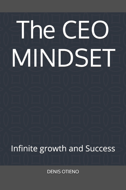 Knjiga The CEO MINDSET DENIS OTIENO
