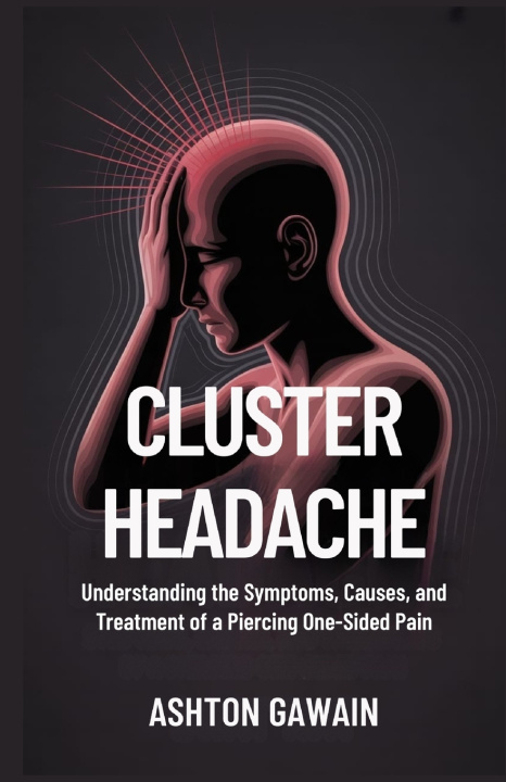 Kniha Cluster Headache Ashton Gawain