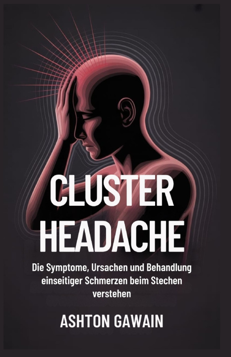 Kniha Cluster Headache Ashton Gawain