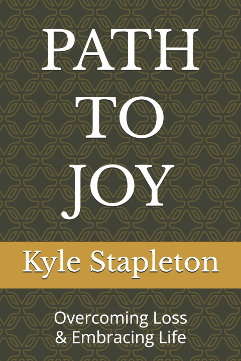 Kniha PATH TO JOY Kyle Stapleton