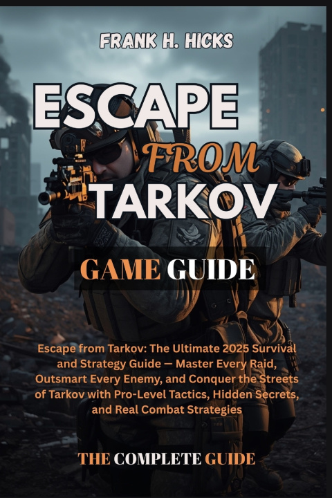 Buch ESCAPE FROM TARKOV GAME GUIDE FRANK H. HICKS