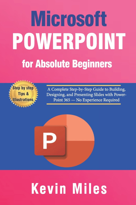 Knjiga PowerPoint for Absolute Beginners Kevin Miles