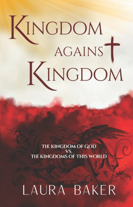 Knjiga Kingdom Against Kingdom Laura Baker