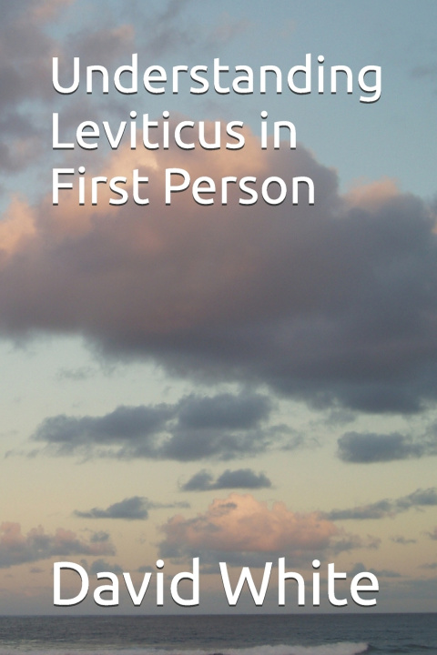 Knjiga Understanding Leviticus in First Person David Herman White