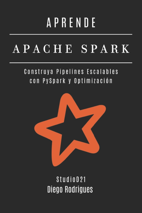 Knjiga APRENDE APACHE SPARK Diego Rodrigues