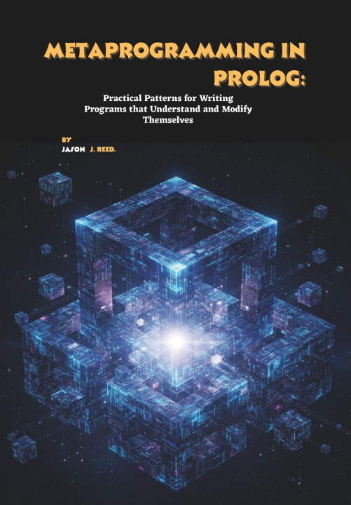 Knjiga Metaprogramming in Prolog Jason J. Reed
